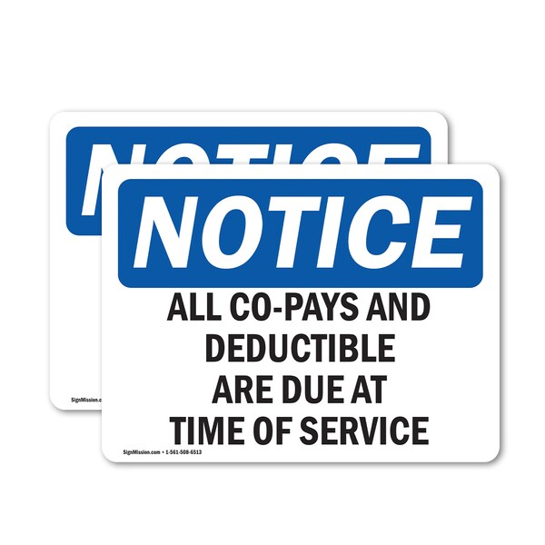Signmission All Co-Pays And Deductibles Are Due At Time, 10 in W x Rectangle, Vinyl Decal OS-2PACK-NS-D-710-L-10092 - main